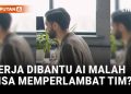 Pekerjaan Terbantu AI Justru Menjadi “Workslop”